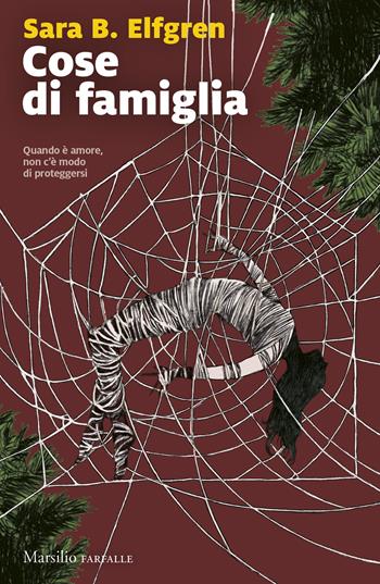 Cose di famiglia - Sara B. Elfgren - Libro Marsilio 2026, Farfalle | Libraccio.it