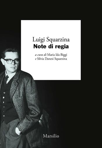 Note di regia - Luigi Squarzina - Libro Marsilio 2026, I giorni | Libraccio.it