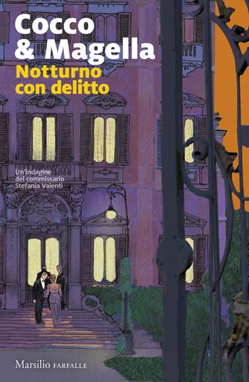 Notturno con delitto. Un'indagine del commissario Stefania Valenti - Cocco & Magella - Libro Marsilio 2026, Farfalle | Libraccio.it