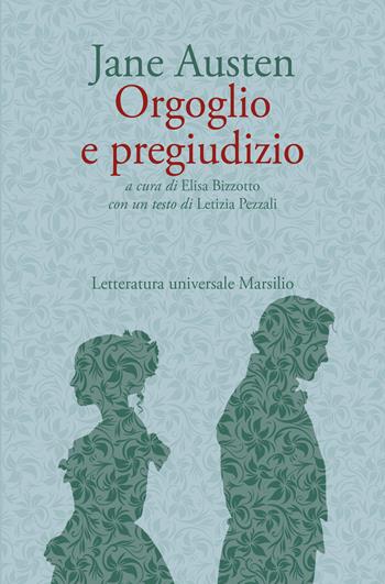 Orgoglio e pregiudizio - Jane Austen - Libro Marsilio 2025, Letteratura universale | Libraccio.it