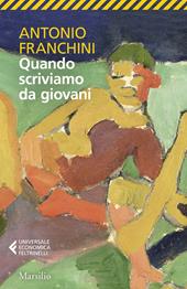Quando scriviamo da giovani