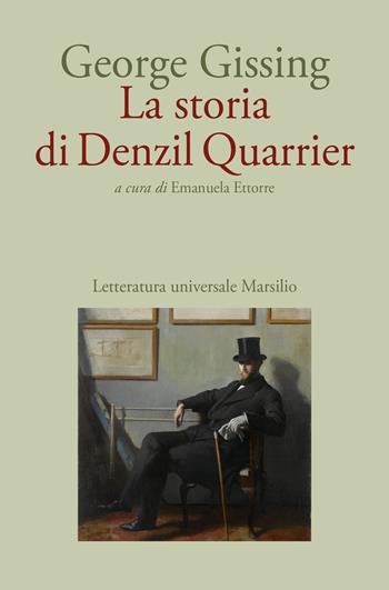 La storia di Denzil Quarrier - George Gissing - Libro Marsilio 2026, Letteratura universale | Libraccio.it