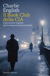 Il Book Club della CIA. L'operazione segreta che ha deciso la Guerra fredda