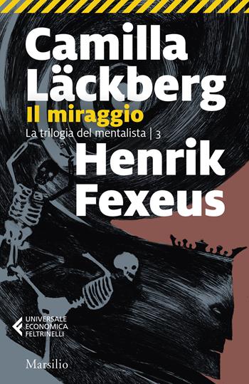 Il miraggio - Camilla Läckberg, Henrik Fexeus - Libro Marsilio 2025, Universale economica Feltrinelli | Libraccio.it