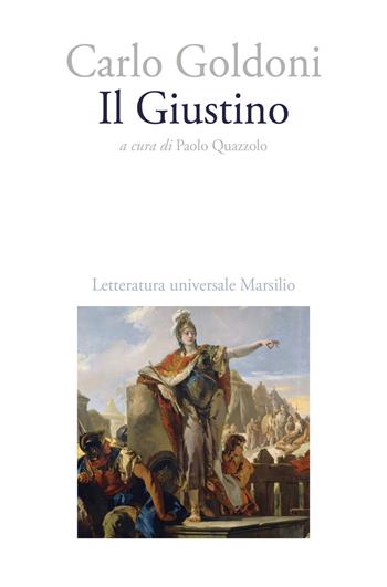 Il Giustino - Carlo Goldoni - Libro Marsilio 2026, Letteratura universale | Libraccio.it