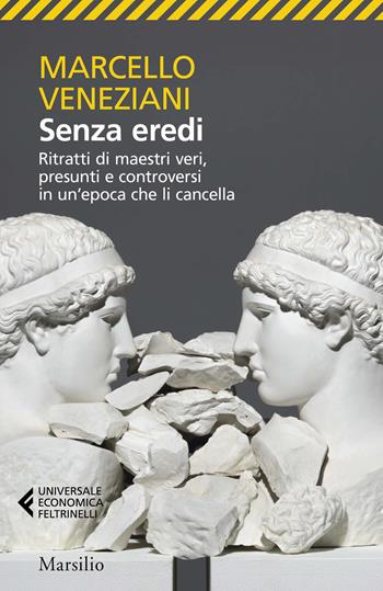 Senza eredi. Ritratti di maestri veri, presunti e controversi in un’epoca che li cancella - Marcello Veneziani - Libro Marsilio 2026, Universale economica Feltrinelli | Libraccio.it