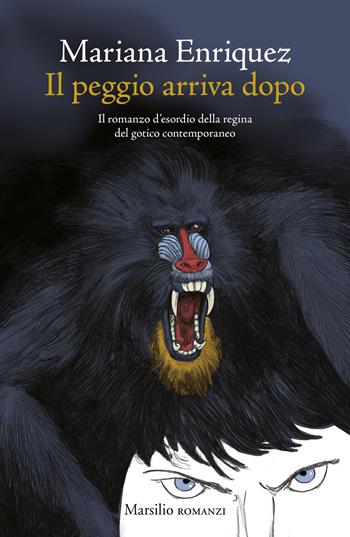 Il peggio arriva dopo - Mariana Enriquez - Libro Marsilio 2026, Romanzi e racconti | Libraccio.it