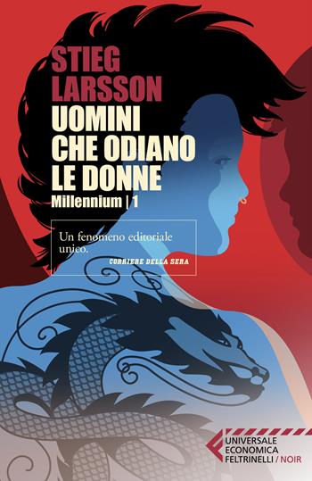 Uomini che odiano le donne. Millennium. Vol. 1 - Stieg Larsson - Libro Marsilio 2026, Universale economica Feltrinelli. Noir | Libraccio.it