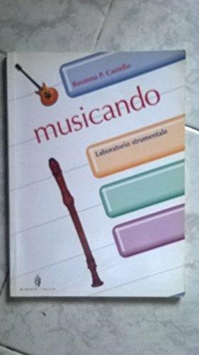 Musicando. Laboratorio strumentale. - Rosanna P. Castello - Libro Minerva Scuola | Libraccio.it