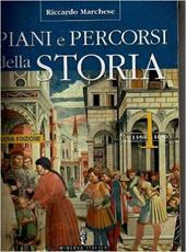 Piani e percorsi della storia. Per le Scuole superiori. Vol. 1