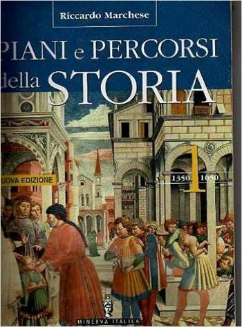 Piani e percorsi della storia. Vol. 1 - Riccardo Marchese - Libro Minerva Scuola 2005 | Libraccio.it