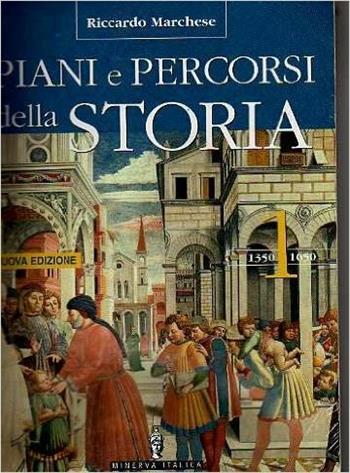 Piani e percorsi della storia. Per le Scuole superiori. Vol. 1 - Riccardo Marchese - Libro Minerva Scuola 2005 | Libraccio.it