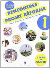 Rencontres. Project reformé. Con CD Audio. Vol. 1