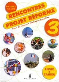 Rencontres. Projet reformé. Per la Scuola media. Con CD Audio. Vol. 3 - Maria Pia Canulli, M. Cristina Luvié - Libro Minerva Scuola 2005 | Libraccio.it