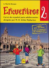 Encuentros. Curso de español para adolescentes. Con CD Audio. Vol. 2