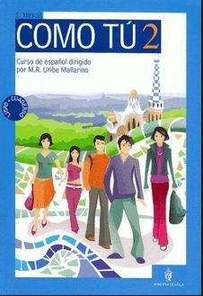 Como tu. Libro alunno. Con CD Audio - Daniela Rigamonti, M. R. Uribe Mallarino, G. Moscat - Libro Minerva Scuola 2008 | Libraccio.it