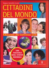 Cittadini del mondo. Per educare alla convivenza civile. Per la Scuola media. Con espansione online