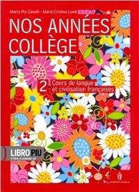 Nos années college. Con CD Audio. Con CD-ROM. Vol. 2 - Maria Pia Canulli, M. Cristina Luvié - Libro Minerva Scuola 2009 | Libraccio.it