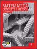 Matematica concetti e metodi. Geometria. Per le Scuole superiori. Con espansione online
