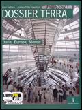 Dossier terra. Italia, Europa, mondo. Con espansione online - Enzo Fedrizzi, Andrea Della Valentina - Libro Minerva Scuola 2010 | Libraccio.it