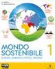 Mondo sostenibile. Con atlante-Regioni italiane-Atlante generale. Con espansione online. Vol. 1