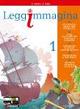 Leggimmagina. Imparare a imparare. Per la Scuola media. Vol. 1 - Alessandra Aretini, Antonietta Italia - Libro Minerva Scuola 2011 | Libraccio.it