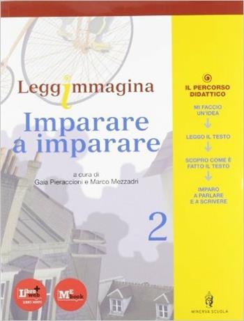 Leggimmagina. Imparare a imparare. Con espansione online. Vol. 2 - Alessandra Aretini, Antonietta Italia - Libro Minerva Scuola 2011 | Libraccio.it