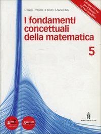 Fondamenti concettuali matematica. Per i Licei e gli Ist. magistrali. Con DVD. Vol. 3 - Livia Tonolini, Franco Tonolini, Giuseppe Tonolini - Libro Minerva Scuola 2012 | Libraccio.it