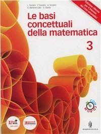 Basi concettuali matematica. Con DVD. Con espansione online. Vol. 1 - Livia Tonolini, Franco Tonolini, Giuseppe Tonolini - Libro Minerva Scuola 2012 | Libraccio.it