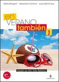 En verano tambien. Per la Scuola media. Vol. 1 - Marta Bolognini, Alessandro Caramia, Laura Dell'Acqua - Libro Minerva Scuola 2012 | Libraccio.it