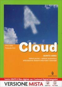 Cloud. SIA. Con e-book. Con espansione online - Eugenio Gallo - Libro Minerva Scuola 2014 | Libraccio.it