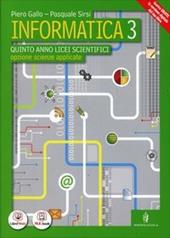 Informatica. Per le Scuole superiori. Con e-book. Con espansione online. Vol. 3