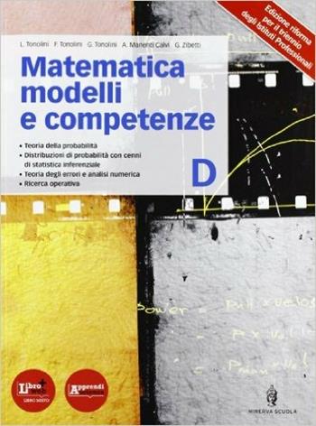 Matematica modelli competenze. Per le Scuole superiori. Vol. 4 - Franco Tonolini, Giuseppe Tonolini, Livia Tonolini - Libro Minerva Scuola 2012 | Libraccio.it