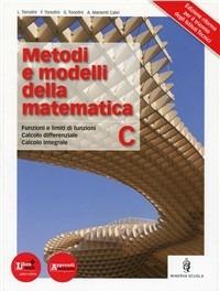 Metodi e modelli della matematica. Con espansione online. Vol. 3 - Franco Tonolini, Giuseppe Tonolini, Livia Tonolini - Libro Minerva Scuola 2012 | Libraccio.it