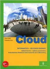 Cloud. Vol. unico. Con fasciolo Comunicazioni in azienda. Per gli Ist. tecnici articolazione AFM. Con espansione online