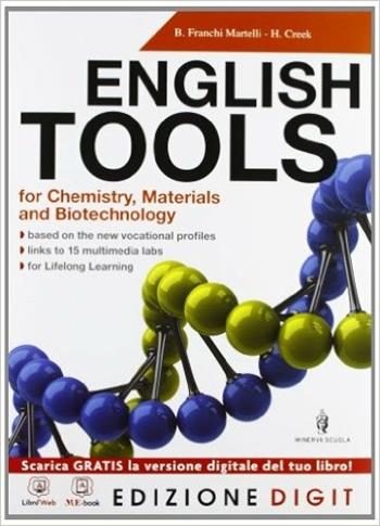 English tools for chemistry. Con basic english tools. Per gli Ist. tecnici e professionali. - Bianca Franchi Martelli, Hilary Creek - Libro Minerva Scuola 2013 | Libraccio.it