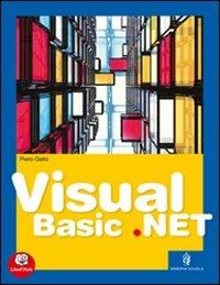 Visual Basic.net. Vol. unico. e professionali. Con espansione online - Piero Gallo - Libro Minerva Scuola 2013 | Libraccio.it
