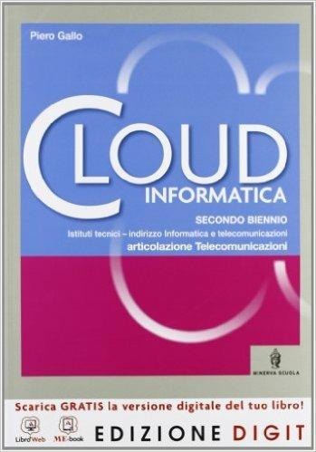 Cloud. Indirizzo telecomunicazioni. Per gli Ist. tecnici. - Piero Gallo, Pasquale Sirsi - Libro Minerva Scuola 2013 | Libraccio.it