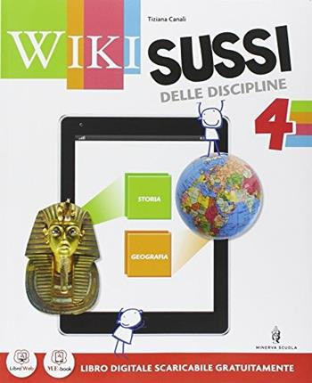 Wikisussi. Sussidiario antropologico. Per la 4ª classe elementare. Con e-book. Con espansione online - Girotti, Canali - Libro Minerva Scuola 2014 | Libraccio.it