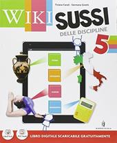 Wikisussi. Sussidiario delle discipline. Per la 5ª classe elementare. Con e-book. Con espansione online. Vol. 2