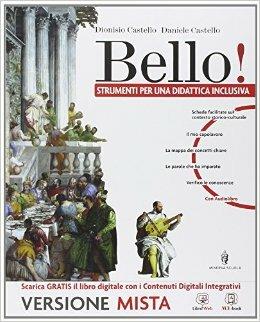 Bello! Strumenti per una didattica inclusiva. Con e-book. Con espansione online - Dionisio Castello, Daniele Castello - Libro Minerva Scuola 2014 | Libraccio.it