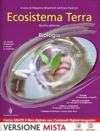 Ecosistema terra. Biologia. Con e-book. Con espansione online - Massimo Boschetti, Enzo Fedrizzi - Libro Minerva Scuola 2014 | Libraccio.it
