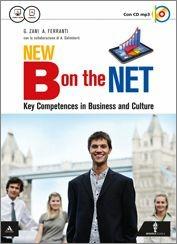 New B on the net. Business communication-Business theory-Culture. e professionali. Con e-book. Con espansione online - Gilberto Zani - Libro Minerva Scuola 2015 | Libraccio.it