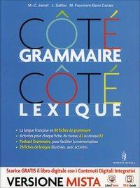 Cotè grammaire-Cotè lexique. Con e-book. Con espansione online - Jamet - Libro Minerva Scuola 2014 | Libraccio.it