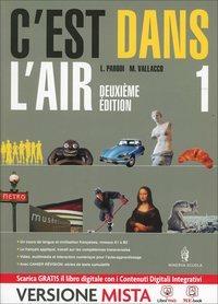 C'est dans l'air. Con Cahier révision. Con e-book. Con espansione online. Vol. 1 - Parodi, Vallacco - Libro Minerva Scuola 2014 | Libraccio.it