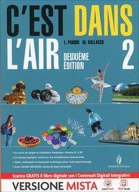 C'est dans l'air. Con Cahier révision. Con e-book. Con espansione online. Vol. 2 - Parodi, Vallacco - Libro Minerva Scuola 2014 | Libraccio.it