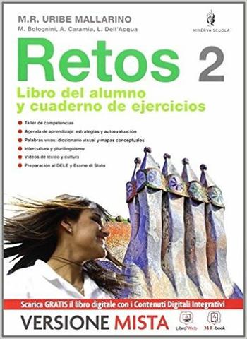 Retos. Con Palabras vivas. Per la Scuola media. Vol. 2 - M. R. Uribe Mallarino, M. Bolognini, A. Caramia - Libro Minerva Scuola 2014 | Libraccio.it