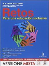 Retos. Para una educacion inclusiva. Con e-book. Con espansione online