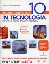 Imparo e applico con 10 in tecnologia. Tecnologia-Fascicolo-Qauderno-Disegno-48 tavole. Con e-book. Con espansione online