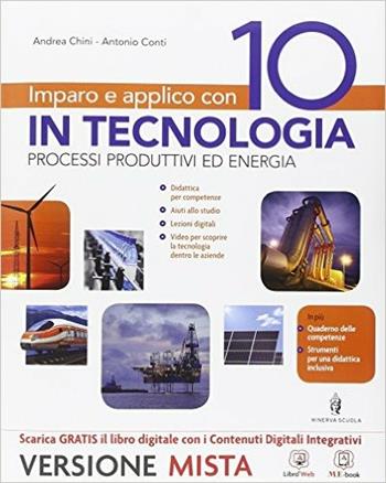 Imparo e applico con 10 in tecnologia. Tecnologia-Fascicolo-Quaderno. Per la Scuola media. Vol. 1 - Andrea Chini, Antonio Conti - Libro Minerva Scuola 2014 | Libraccio.it